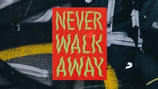 NEVER WALK AWAY ⁠OFFICIAL LYRIC VIDEO — ELEVATION RHYTHM [upl. by Spillar]