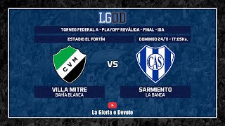 Villa Mitre Bahía Blanca vs Sarmiento La Banda  Ida  Final  Playoff Reválida  Federal A [upl. by Seen758]