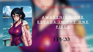 Ep120 Awakening the Espada in the One Piece [upl. by Nosiram]