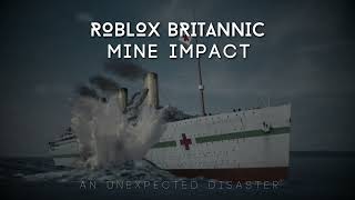 Roblox Britannic  Mine Impact Cover  Iniquity  Music [upl. by Ahcatan]