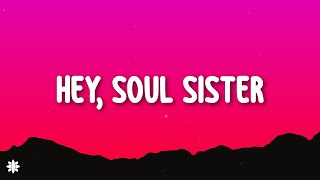 Train  Hey Soul Sister Lyrics [upl. by Arrat648]