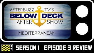 Below Deck Mediterranean Season 1 Episode 3 Review amp After Show  AfterBuzz TV [upl. by Naujuj]