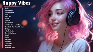 Happy Vibes🌻Songs to boost your mood  Best Tiktok Hits for a positive morning [upl. by Flanders]