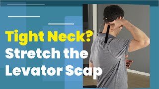 Release Tight Neck Levator Scapulae Stretch [upl. by Ilaw]