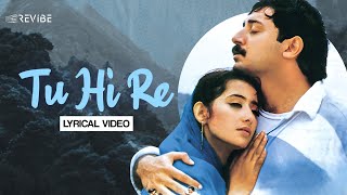 Tu Hi Re Lyrical Video  A R Rahman  Hariharan Kavita Krishnamurthy  Revibe  Hindi Songs [upl. by Dixon639]