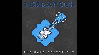 TerraTech  The Dave Dexter Cut purchase link in description [upl. by Niletac]