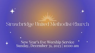 Sunday Worship 1000 AM  December 31 2023  Strawbridge UMC  Kingwood TX [upl. by Eidolem680]