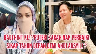 ANDI ARSYIL BERJAYA DIDIK PUTERI SARAH MENJADI WANITA YANG SOLEHAH⁉️PERSEDIAAN UNTUK KAHWIN⁉️😍🤲 [upl. by Harlamert]