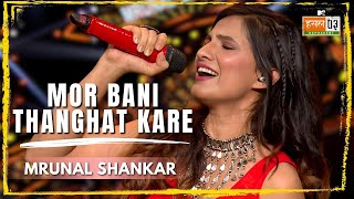 Mor Bani Thanghat Kare  Mrunal Shankar  MTV Hustle 03 REPRESENT [upl. by Brewster]