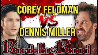 Corey Feldman VS Dennis Miller  Bordello Of Blood [upl. by Awahsoj1]