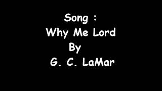 Why Me Lord [upl. by Aloivaf]