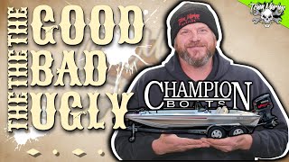 THE GOOD THE BAD amp THE UGLY CHAMPION BOATS 2022 [upl. by Attenej]