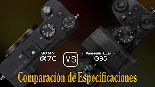 Sony A7C vs Panasonic Lumix G95 Una Comparación de Especificaciones [upl. by Laro]