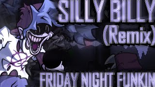 Silly Billy REMIXCOVER Friday Night Funkin 20000 SUBSCRIBER SPECIAL [upl. by Akemad707]