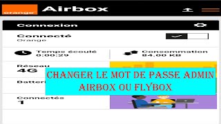 Changer le mot de passe Admin Airbox ou Flybox [upl. by Alletniuq]