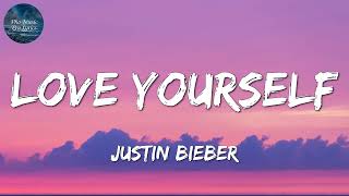 Justin Bieber  Love Yourself Lyrics [upl. by Satterlee]