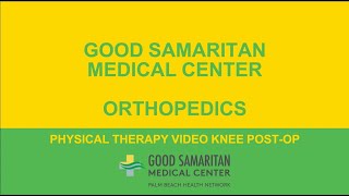 GSMC Physical Therapy PostOp Knee Video [upl. by Atiraj764]