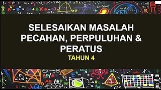 MAT TAHUN 4 TOPIK SELESAIKAN MASALAH PECAHAN PERPULUHAN amp PERATUS cikguruth [upl. by Ettezzus]