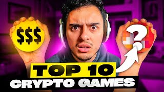 Top 10 BEST Crypto Games You NEED To Play RIGHT NOW  PlayToEarn NFT March 2024 [upl. by Barra]