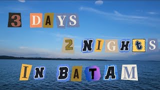 3 Days 2 Nights in Batam Indonesia [upl. by Travus]