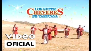 Los Super Cheveres de Yarucaya  Aguita de Toronjil Video OficialTania Producciones✓ [upl. by Notsgnal902]