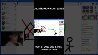 Luca hatet wieder Sandy laserluca memes funny selfiesandra lustig clips comedy [upl. by Lenuahs276]