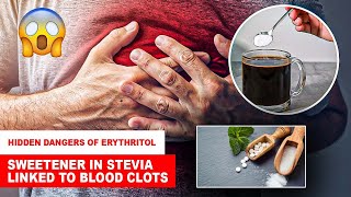 😱 Hidden Dangers of Erythritol New Study Links Sweetener to Heart Attack and Stroke Risks [upl. by Rosina]