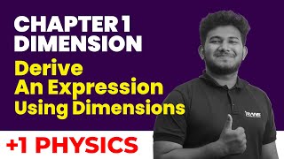 Plusone physics  Chapter one Dimensions  Derive An Expression Using Dimensions [upl. by Stav]