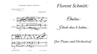 Florent Schmitt  Ombres I Jentends dans le lontain Piano and Orchestra [upl. by Lesser]