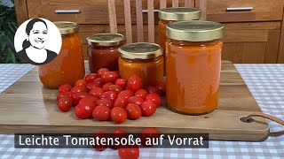 Leichte Tomatensoße auf Vorrat zum Kochen als Basis für Saucen und vieles mehr [upl. by Eimmot]