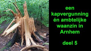 Kapvergunning in de gemeente Arnhem  DEEL 5 [upl. by Adaner701]