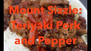 Mount Sizzle –Teriyaki Pork and Pepper [upl. by Murdocca578]