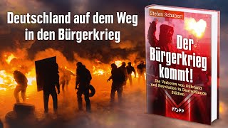 Stefan Schubert Der Bürgerkrieg kommt [upl. by Nosloc435]