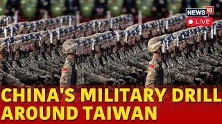 LIVE  China Holds Military Drills Around Taiwan  China News LIVE  Taiwan News LIVE  N18G [upl. by Melamie]