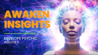 Awaken Insights  Develope Psychic Abilities  Intuition ESP Clairvoyance  Theta Binaural Beats [upl. by Eceinej]