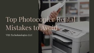 Top Photocopier Rental Mistakes to Avoid [upl. by Halil]