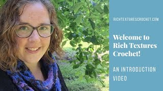 Welcome to Rich Textures Crochet [upl. by Edrahc430]