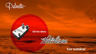 Palmetto Hutchison Fuzz Sustainer  Full Mix Demo [upl. by Sacks]