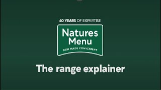 Natures Menu  Range Explainer [upl. by Lleroj]