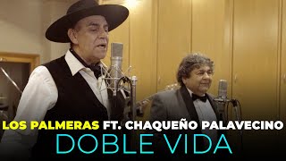 Los Palmeras Ft Chaqueño Palavecino  Doble Vida Videoclip Oficial [upl. by Adnalu257]