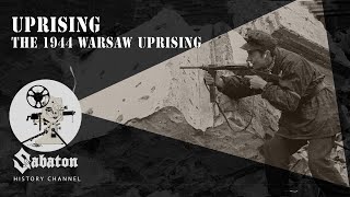 Uprising – The 1944 Warsaw Uprising – Sabaton History 076 Official [upl. by Alburga435]