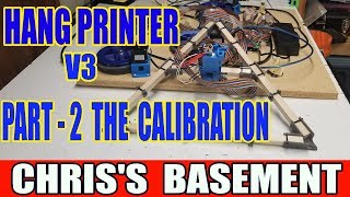 HangPrinter v3 Part 2  The Calibration  Chriss Basement [upl. by Flint]