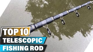 Best Telescopic Fishing Rods In 2024  Top 10 Telescopic Fishing Rod Review [upl. by Esetal766]