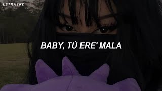 baby tu eres mala LetraLyrics [upl. by Lebbie]