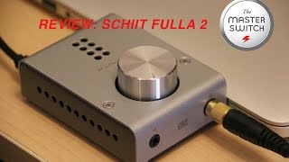 Review Schiit Fulla 2 [upl. by Ariad]