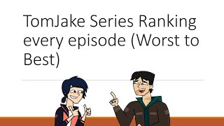 TomJake Series Ranking every episode Worst to Best [upl. by Howlan]