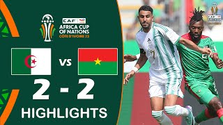 Highlights Algeria 22 Burkina Faso  CAF Africa Cup of Nations 2023 [upl. by Bensen891]