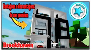 VANTAGENS E DESVANTAGENS DE SER PREMIUM NO BROOKHAVEN ROBLOX [upl. by Dnesnwot]