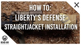 How To Libertys Defense straightJacket Installation [upl. by Lawtun]