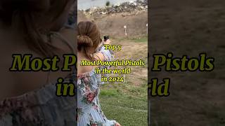 Top 5 Most Powerful Pistols in the world in 2024 besthandgun bestpistols visit yshorts pistol [upl. by Thera]